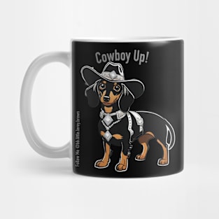 COWBOY UP! (Black and tan dachshund wearing black hat) Mug